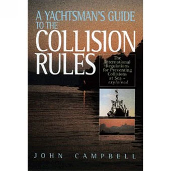 A Yachtsmans Guide to Collision Rules - Col Regs - John Campbell